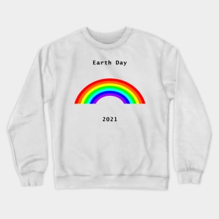 Rainbows for Earth Day 2021 Crewneck Sweatshirt